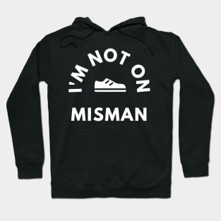 No longer misman Hoodie